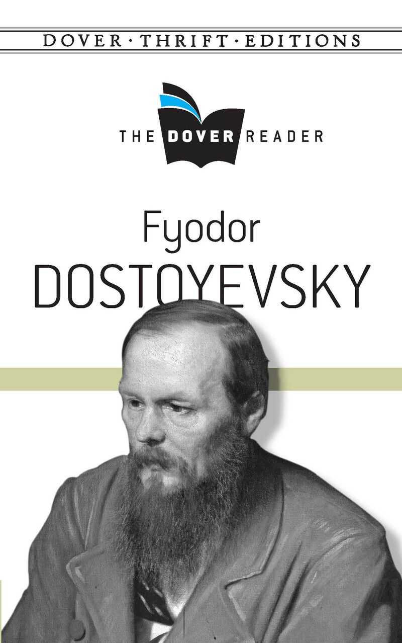 Fyodor Dostoyevsky The Dover Reader