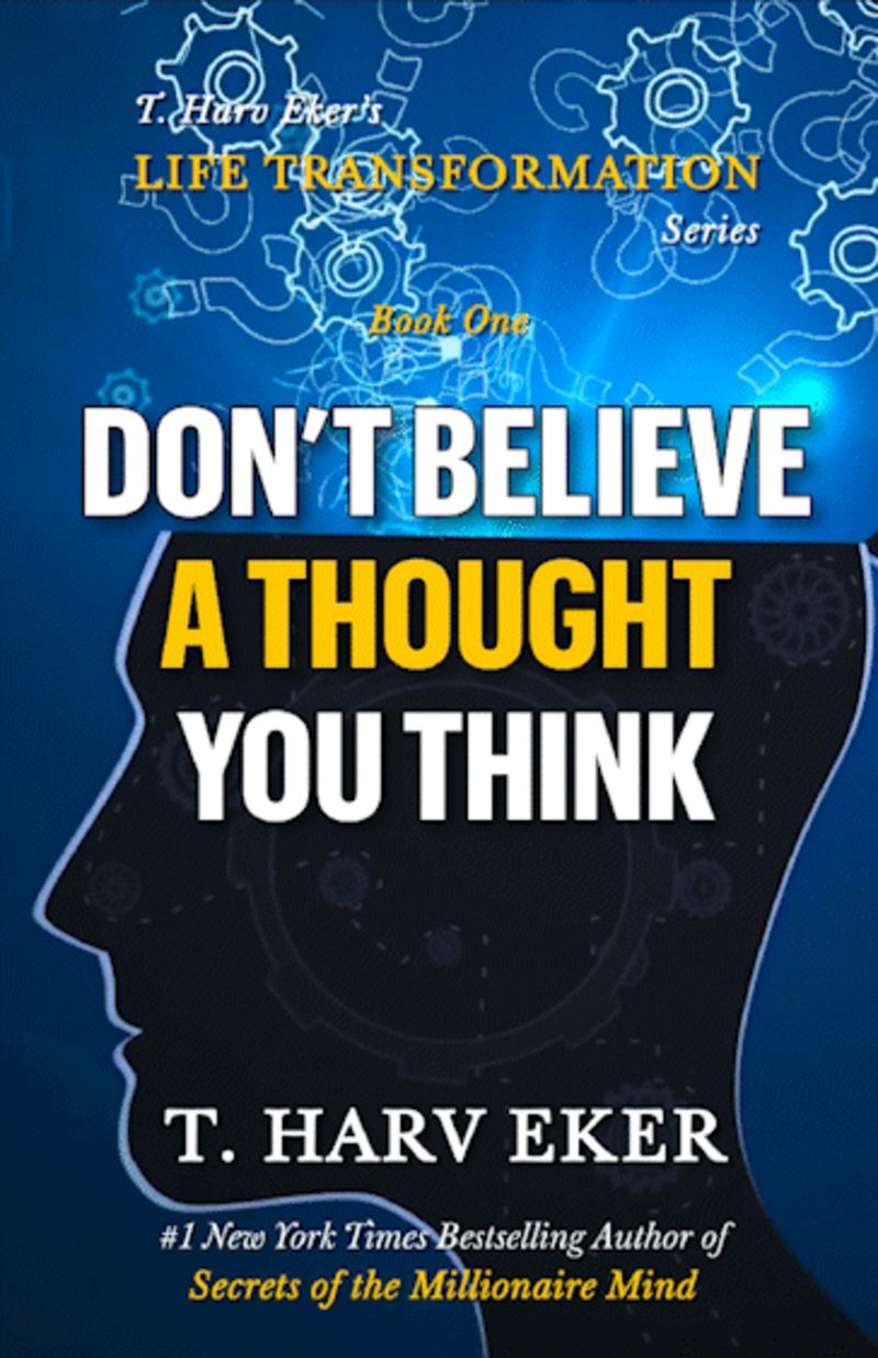 Don't Believe a Thought You Think