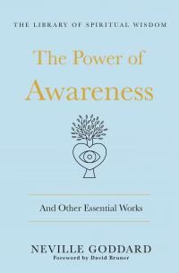 The Power of Awareness: And Other Essential Works