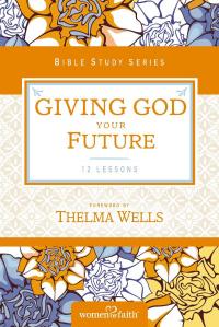 Giving God Your Future