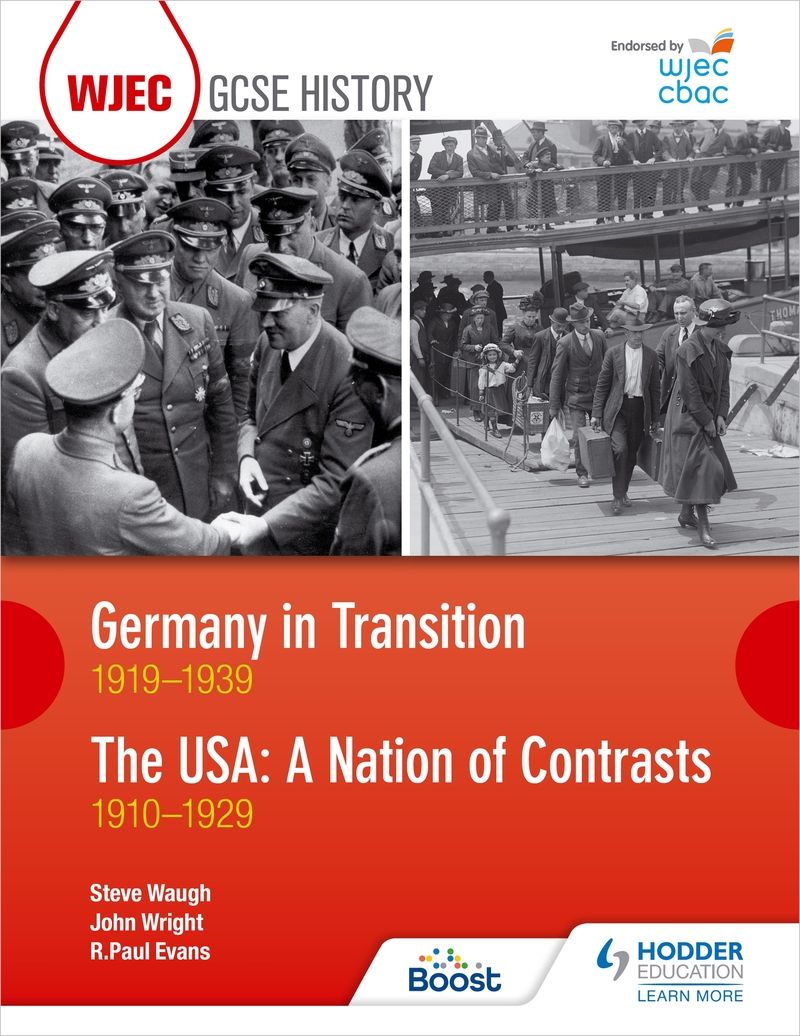 CBAC TGAU HANES Yr Almaen mewn Cyfnod o Newid 1919–1939 ac UDA: Gwlad Gwahaniaethau 1910–1929 (WJEC GCSE Germany in Transition 1919-1939 and The USA A Nation of Contrasts 1910-1929 Welsh-language edition)