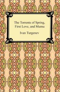 The Torrents of Spring, First Love, and Mumu