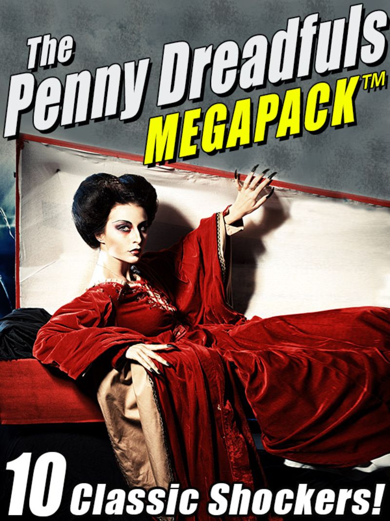 The Penny Dreadfuls MEGAPACK ®