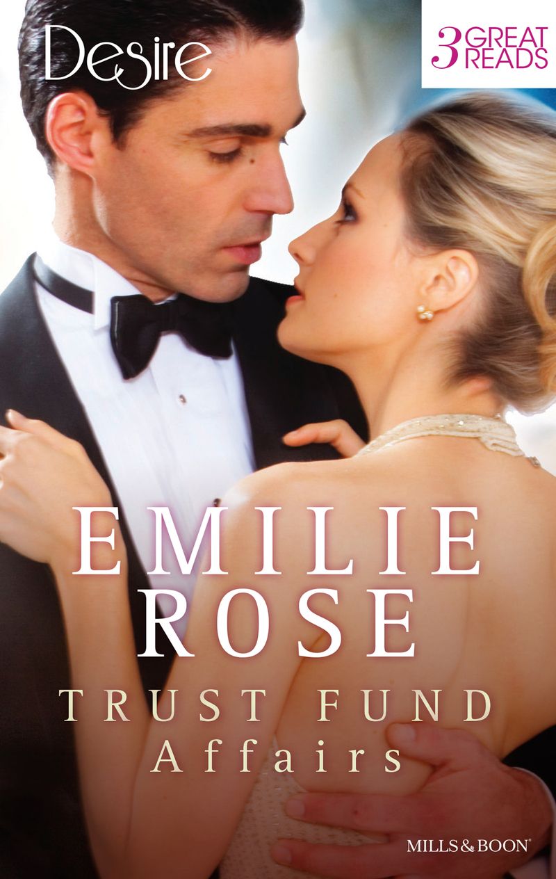 Trust Fund Affairs/Paying The Playboy's Price/Exposing The Executive's Secrets/Bending To The Bachelor's Will