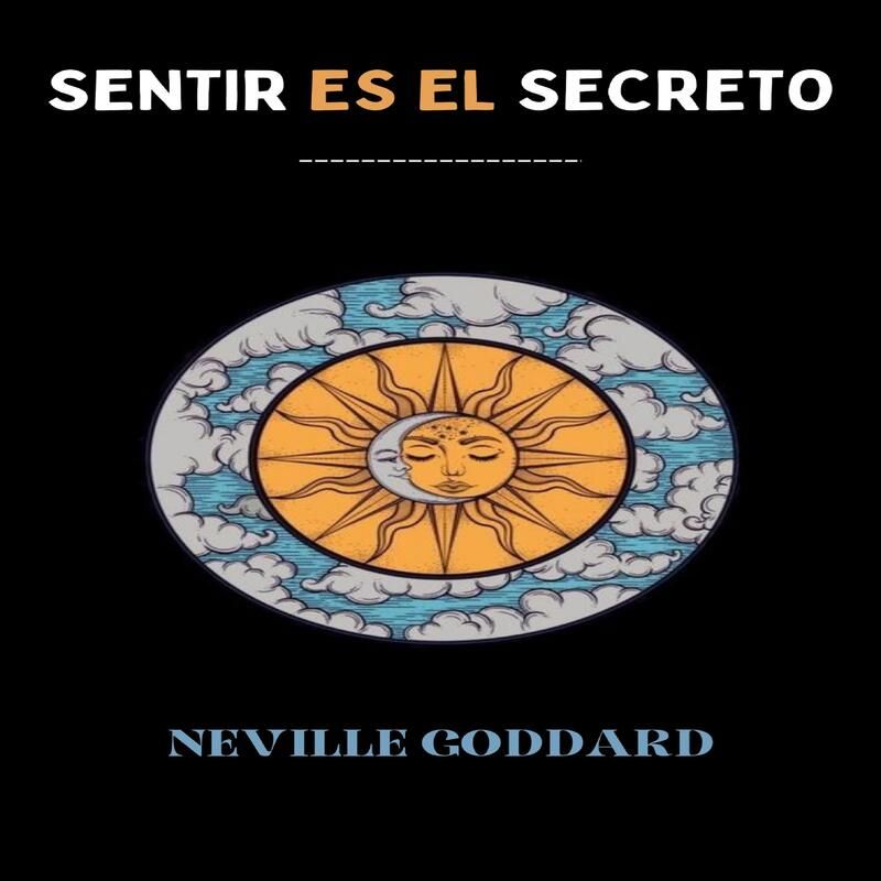 Sentir Es El Secreto