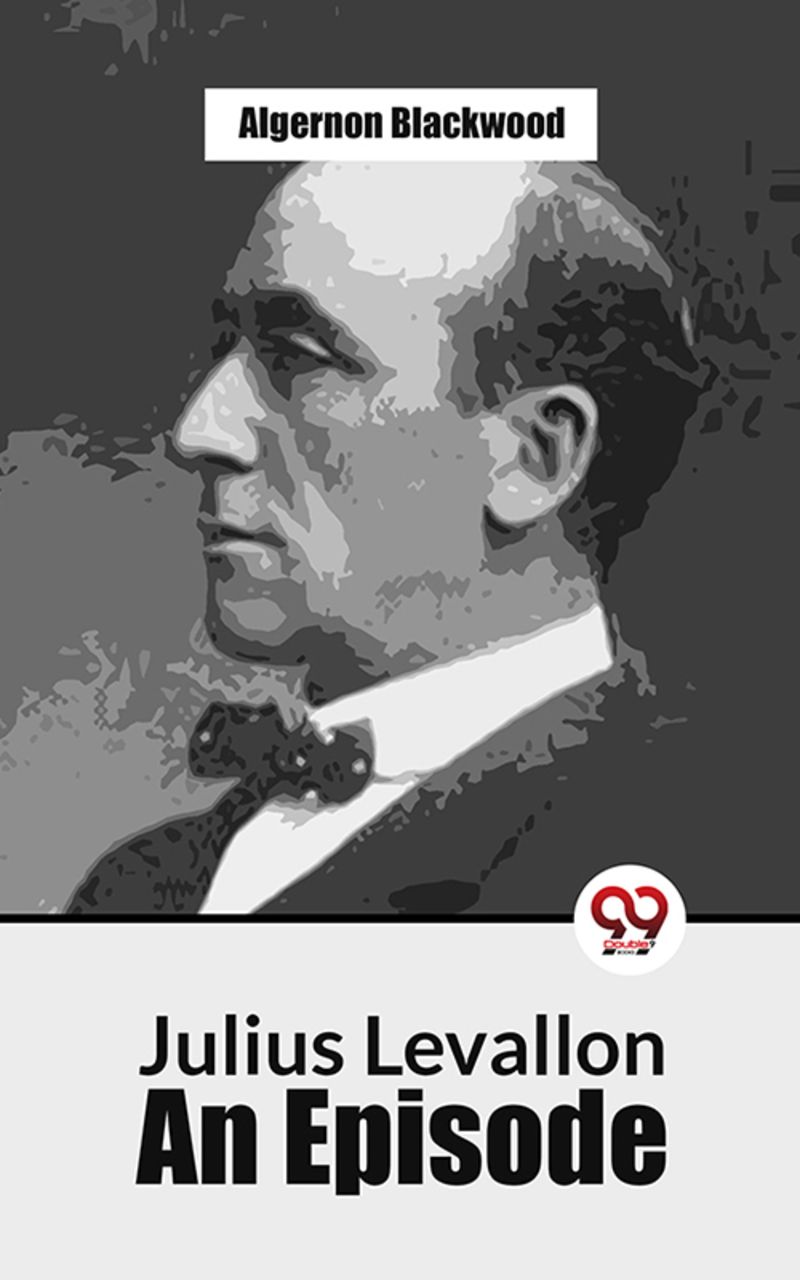 Julius Levallon An Episode