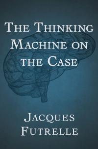 The Thinking Machine on the Case