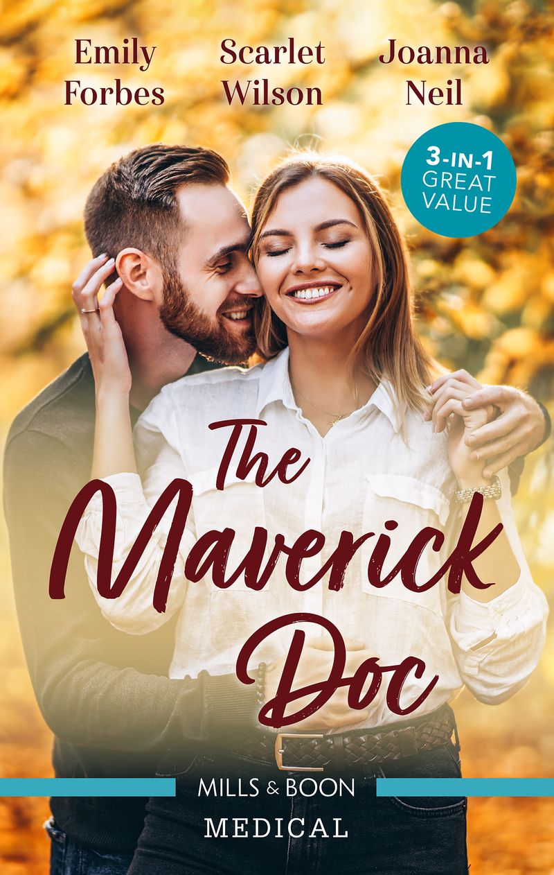 The Maverick Doc/A Doctor by Day.../The Maverick Doctor and Miss Prim/Tamed by her Brooding Boss