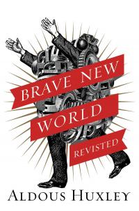 Brave New World Revisited