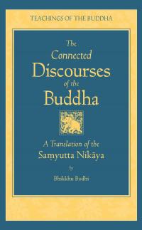 The Connected Discourses of the Buddha