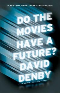 Do the Movies Have a Future?