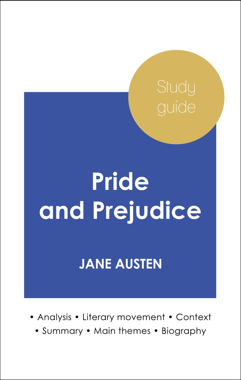 Study guide Pride and Prejudice (in-depth literary analysis and complete summary)