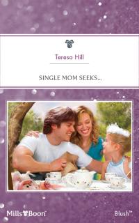 Single Mom Seeks...