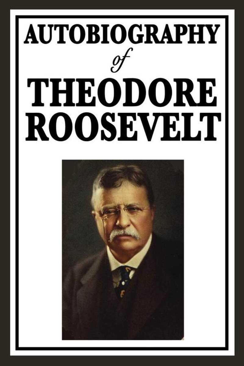 Autobiography of Theodore Roosevelt