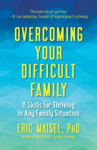 Overcoming Your Difficult Family