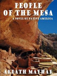 People of the Mesa: A Novel of Native America