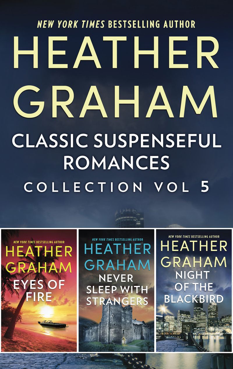 Classic Suspenseful Romances Collection Vol 5/Eyes of Fire/Never Sleep with Strangers/Night of The Blackbird