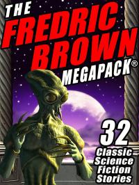 The Fredric Brown MEGAPACK ®