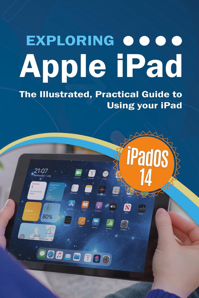 Exploring Apple iPad: iPadOS 14 Edition