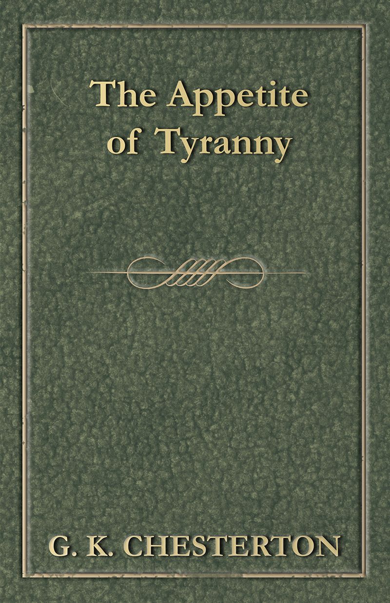 The Appetite of Tyranny