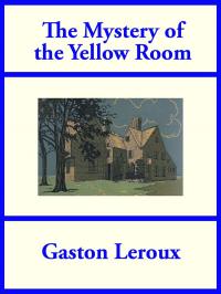 The Mystery of the Yellow Room