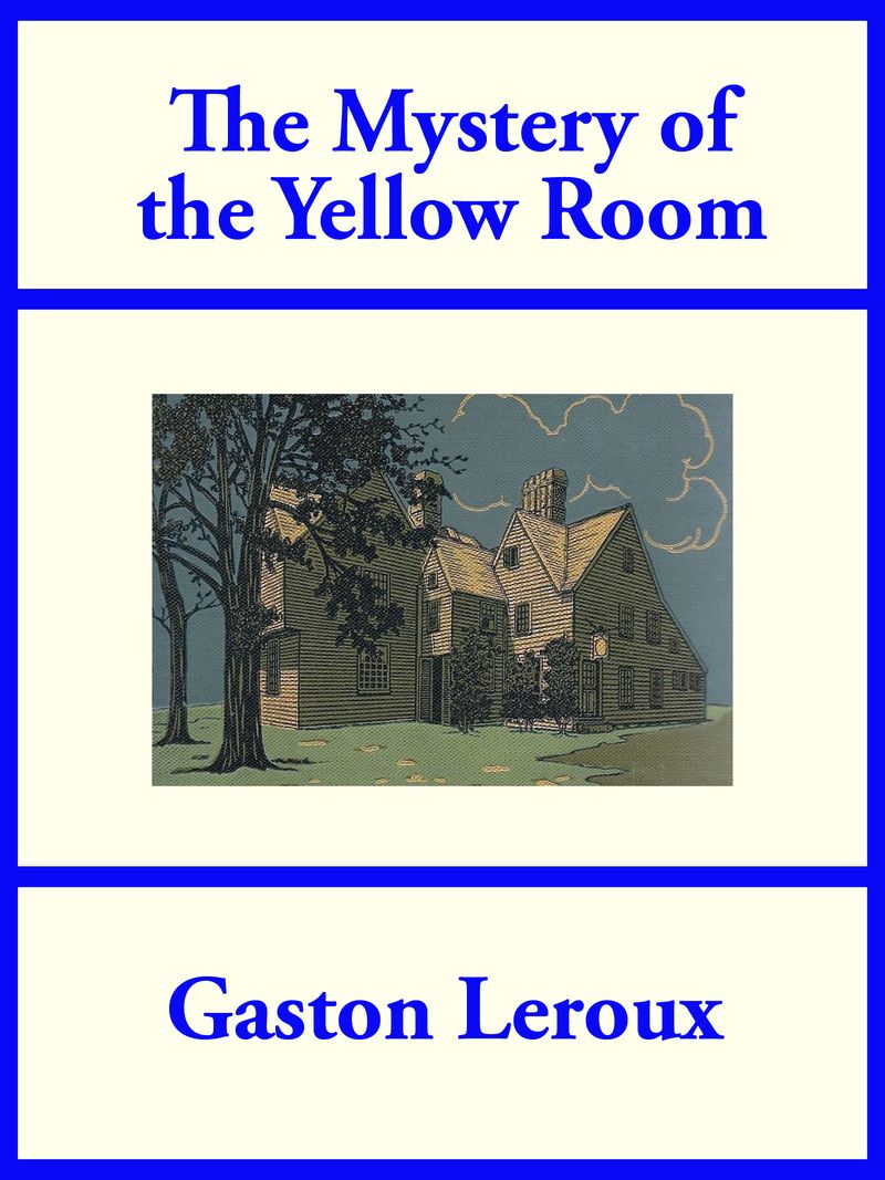 The Mystery of the Yellow Room