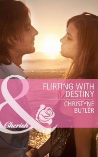 Flirting With Destiny