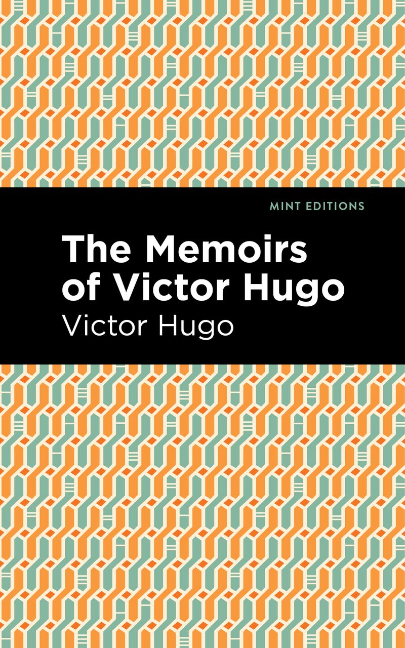 The Memoirs of Victor Hugo