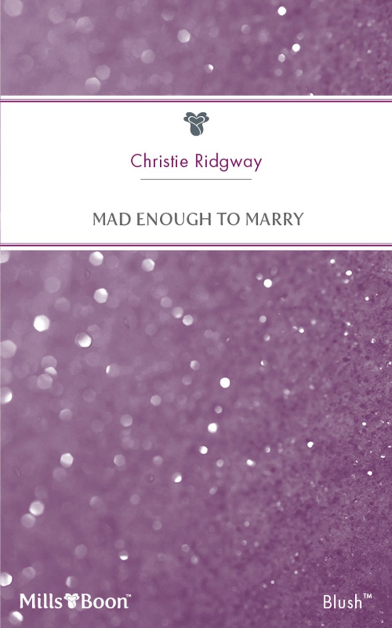 Mad Enough To Marry