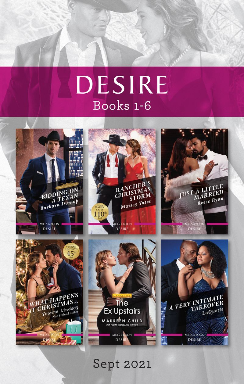 Desire Box Set Sept 2021/Bidding On A Texan/Rancher's Christmas Storm/Just A Little Married/What Happens At Christmas/The Ex Upstairs/A