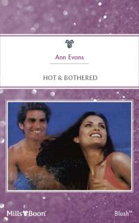 Hot & Bothered