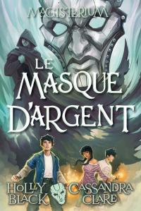 Magisterium : N° 4 - Le masque d'argent