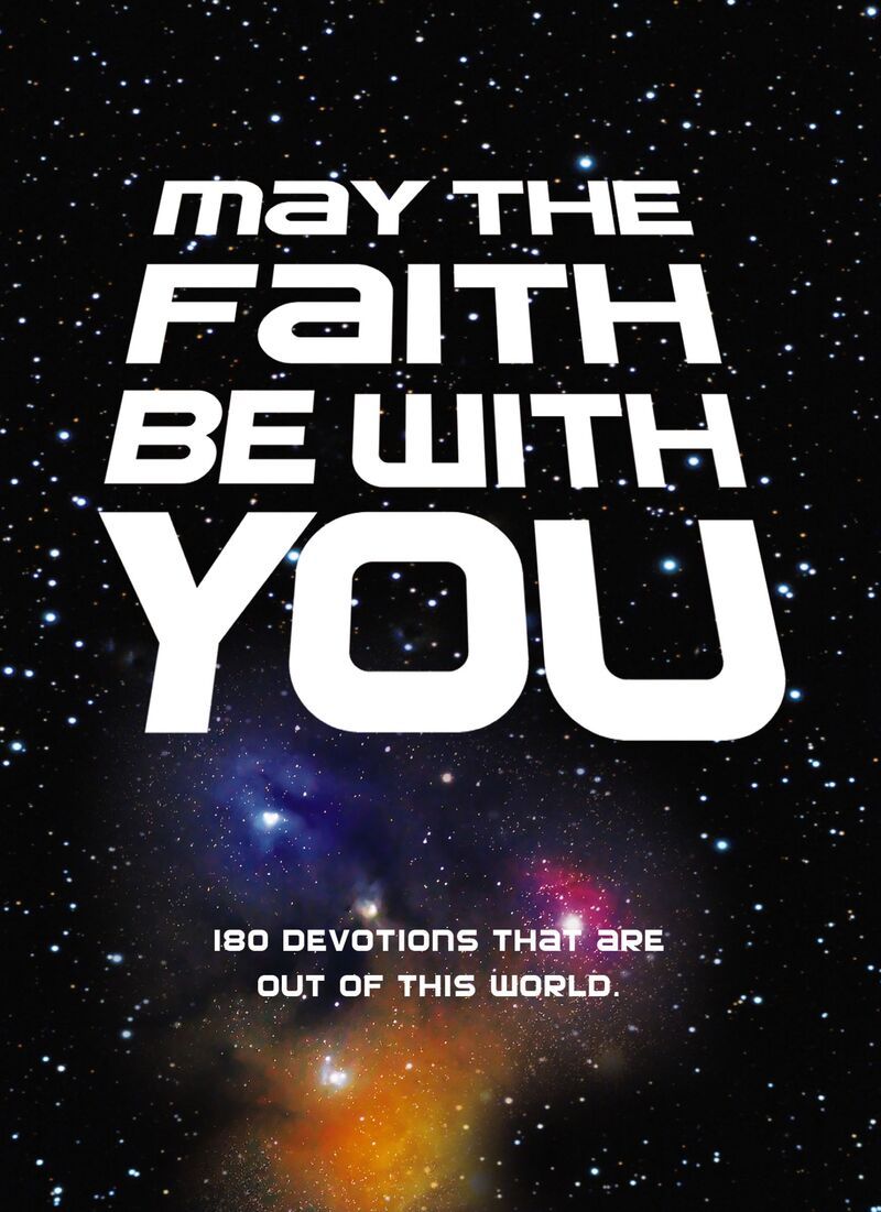 May the Faith Be with You