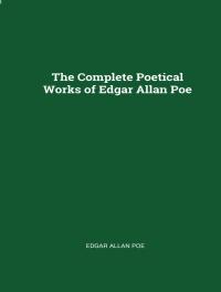 The Complete Poetical Works of Edgar Allan Poe