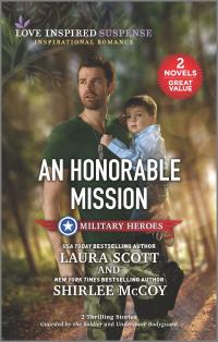 An Honorable Mission/Guarded by the Soldier/Undercover Bodyguard