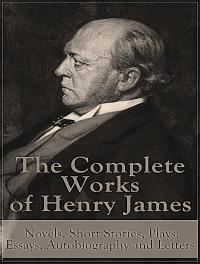 The Complete Works of Henry James