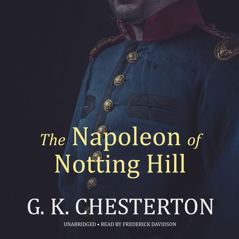 The Napoleon of Notting Hill