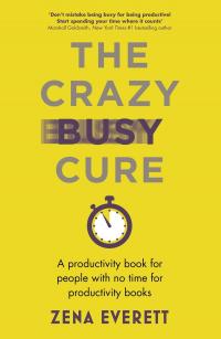 The Crazy Busy Cure