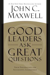 Good Leaders Ask Great Questions