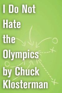 I Do Not Hate the Olympics