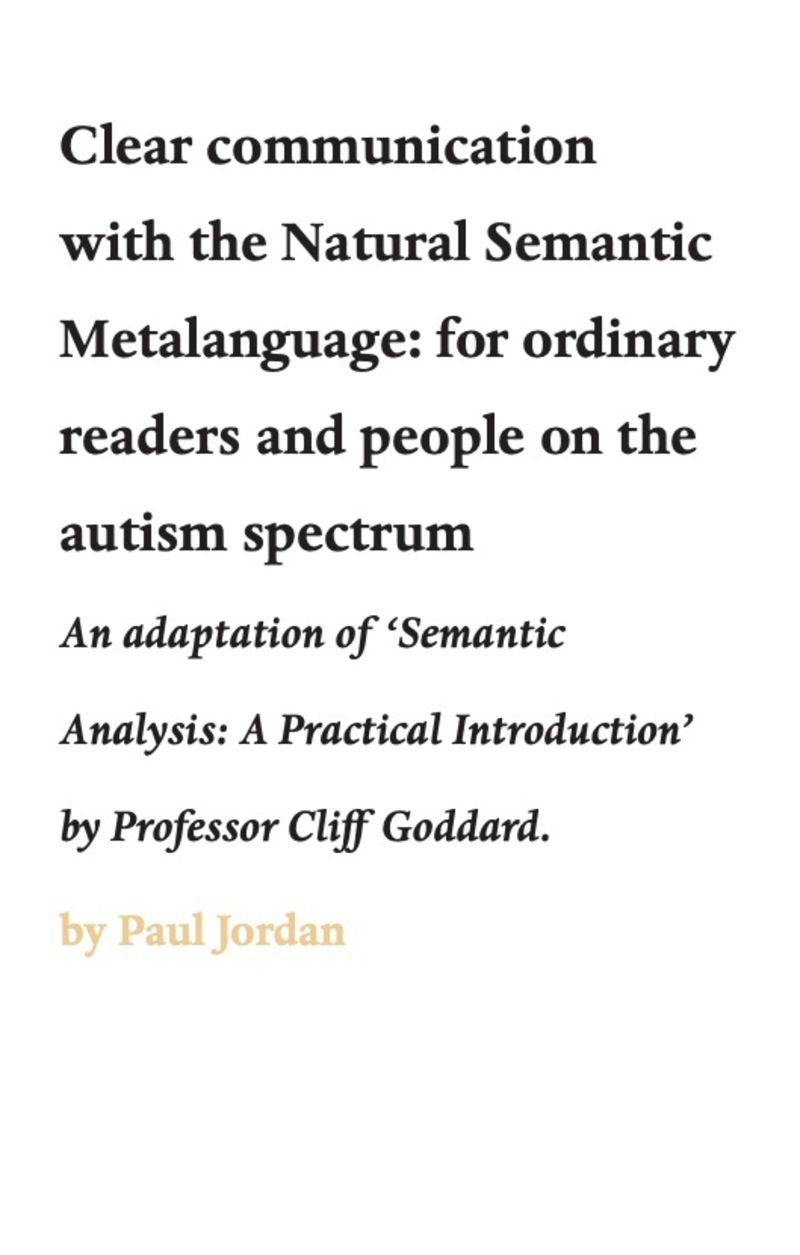 Clear communication with the Natural Semantic Metalanguage: for ordinary readers and people on the autism spectrum