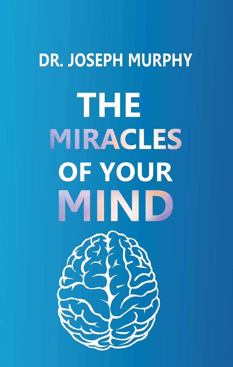 The Miracles of Your Mind