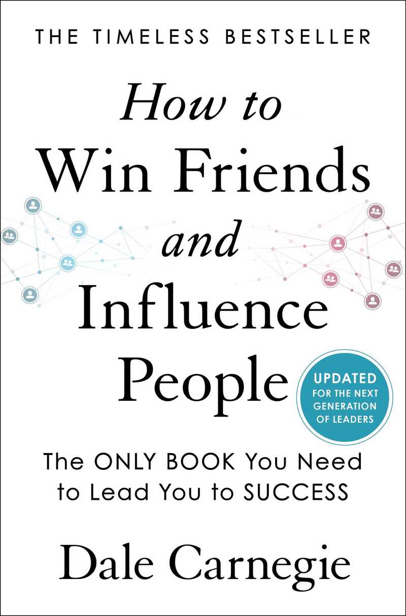 How to Win Friends and Influence People