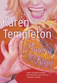 PLAYING FOR KEEPS