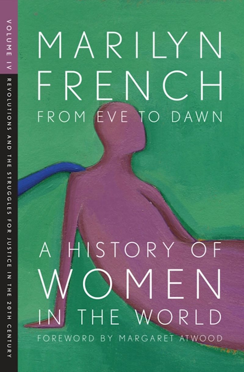 From Eve to Dawn: A History of Women in the World Volume IV