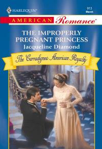 THE IMPROPERLY PREGNANT PRINCESS