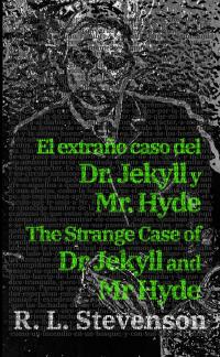 El extraño caso del Dr. Jekyll y Mr. Hyde - The Strange Case of Dr Jekyll and Mr Hyde