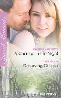 A Chance In The Night/Deserving Of Luke