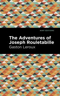 The Adventures of Joseph Rouletabille