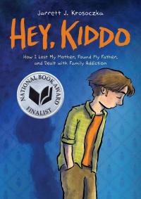 Hey, Kiddo: A Graphic Novel